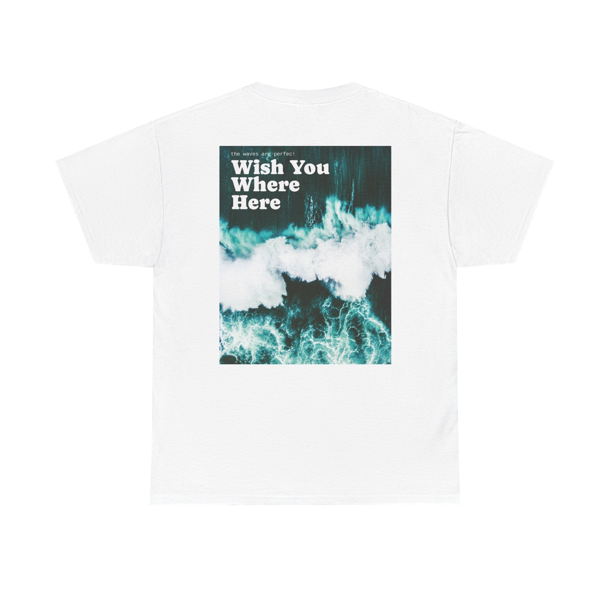 Wish You Were Here Tee
